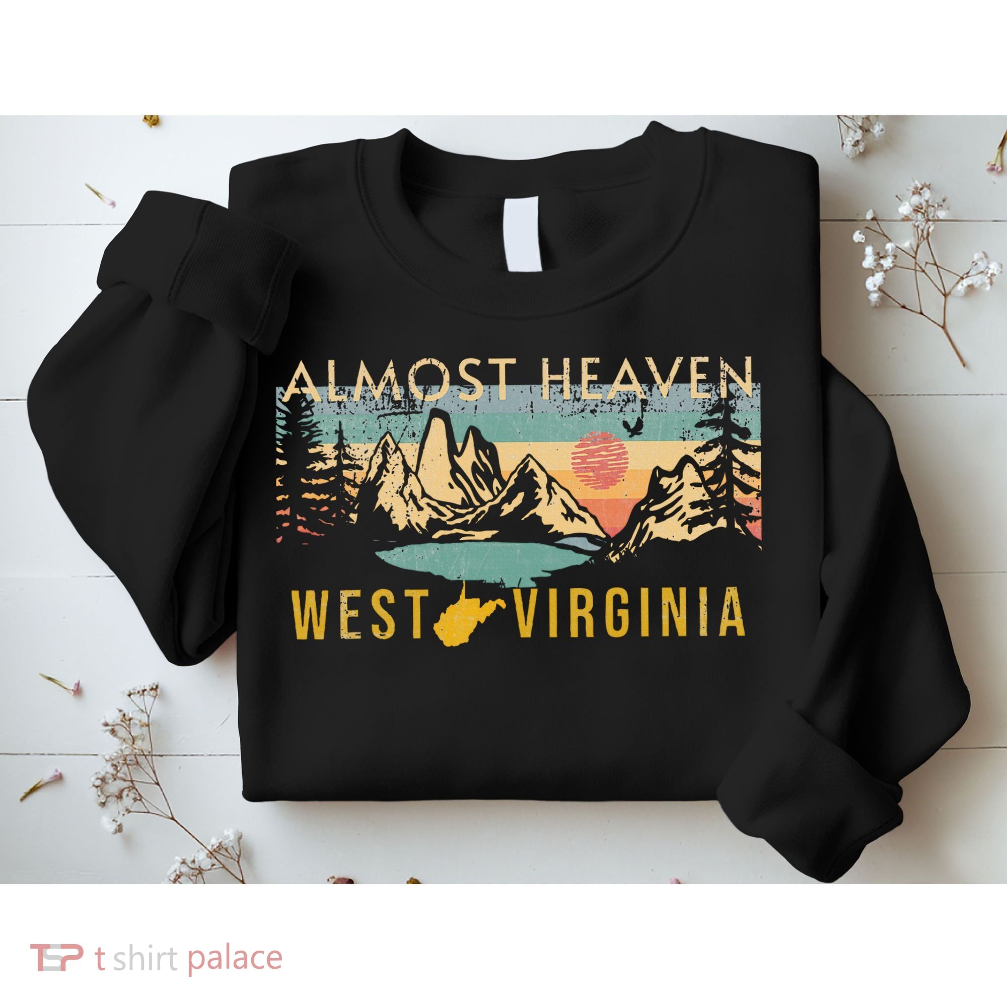 West Virginia Almost Heaven Sweatshirt
