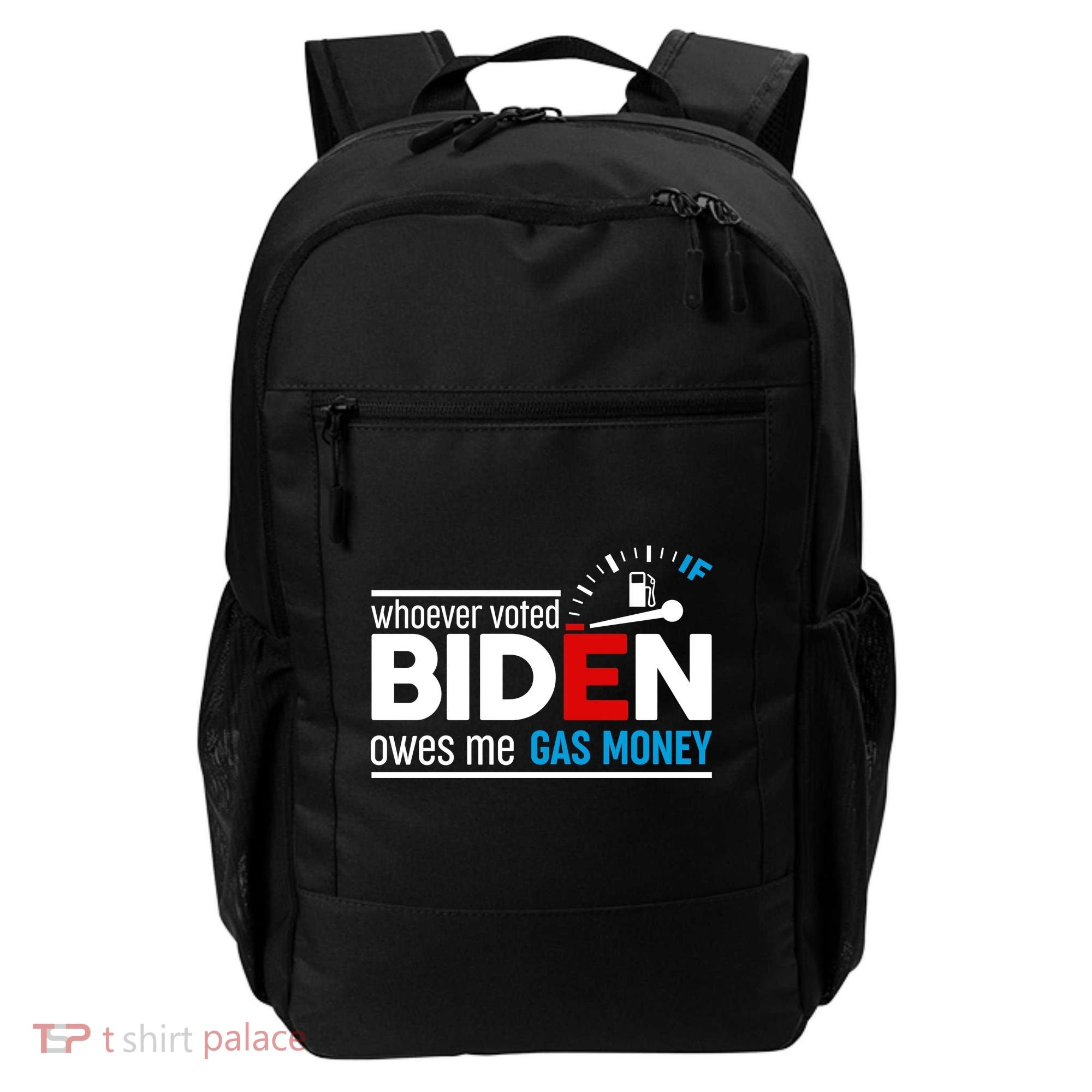 Whoever Voted Biden Owes Me Gas Money Backpack