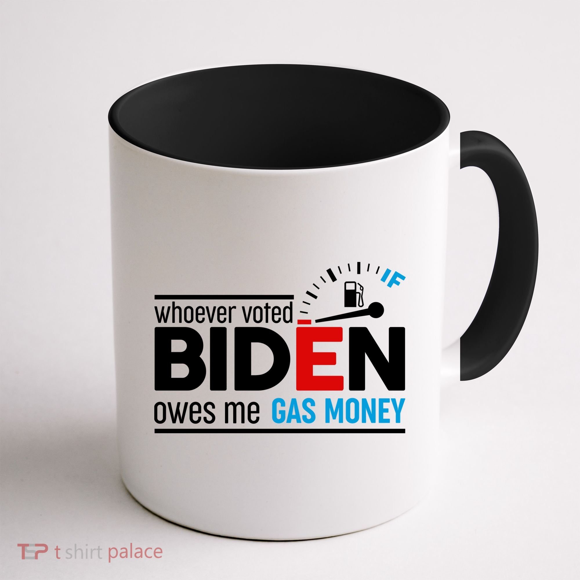 Whoever Voted Biden Owes Me Gas Money Coffee Mug