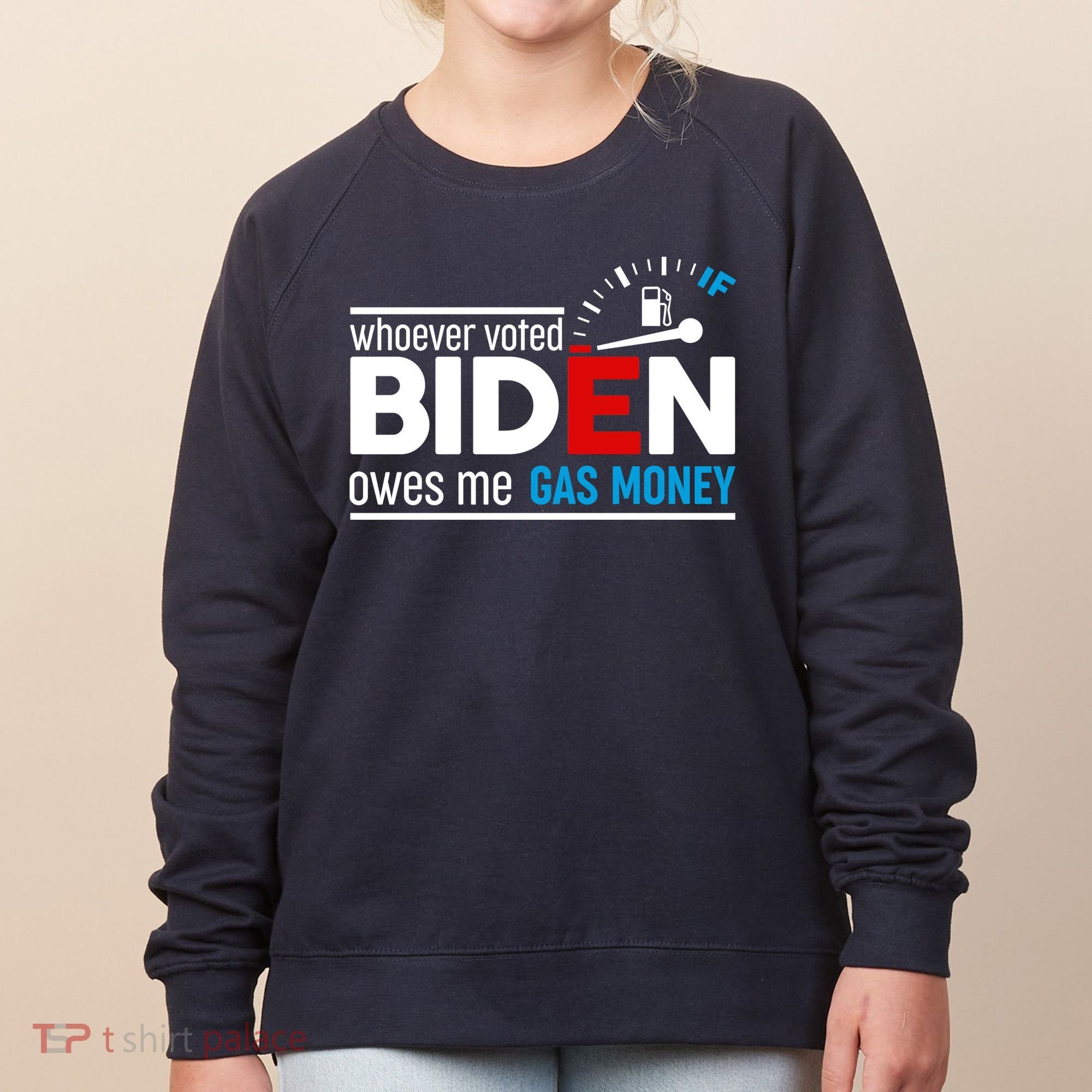 Whoever Voted Biden Owes Me Gas Money Women's Sweatshirt