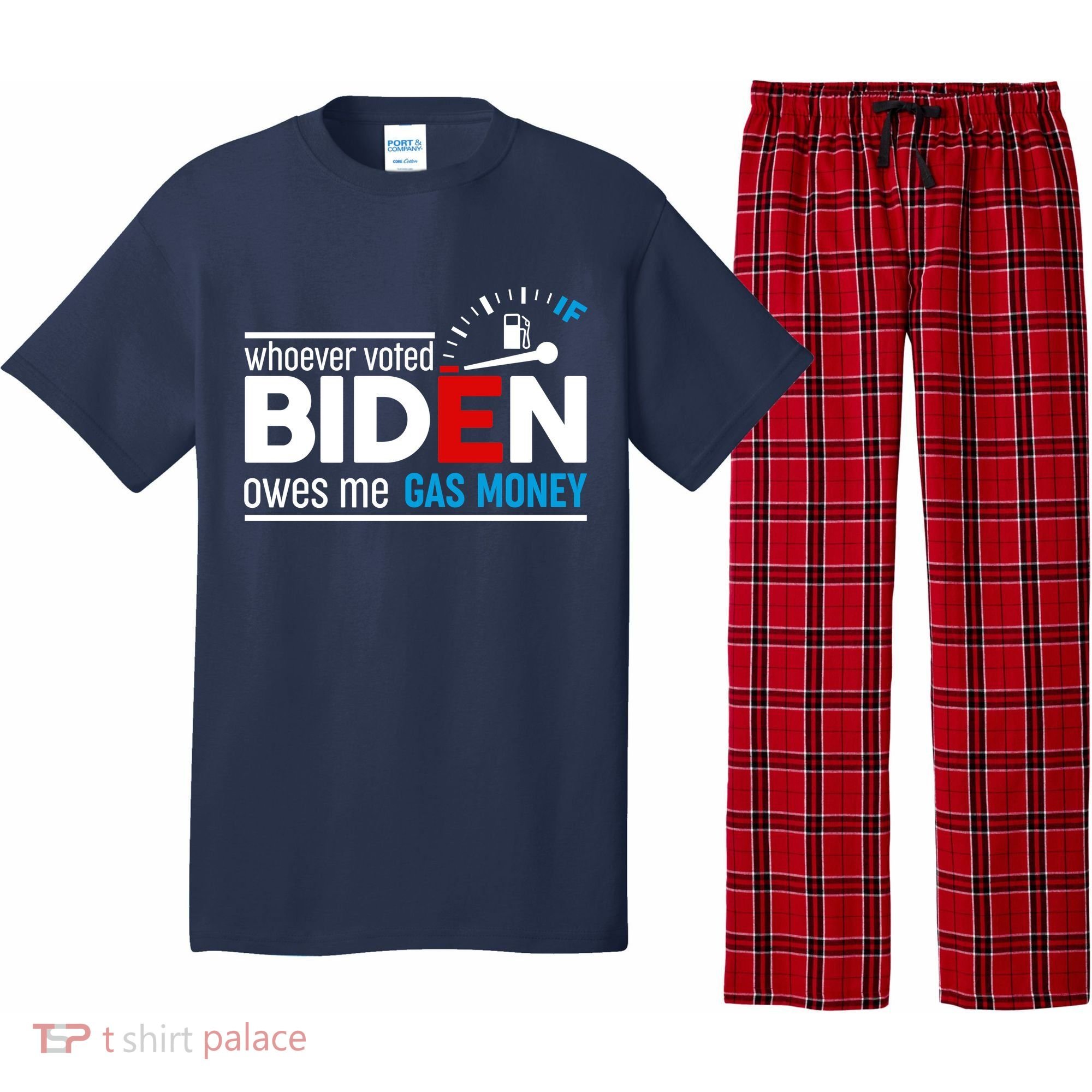 Whoever Voted Biden Owes Me Gas Money Pajama Set