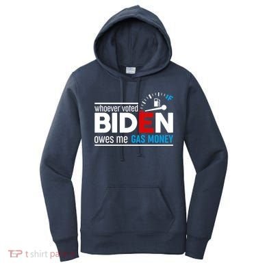 Whoever Voted Biden Owes Me Gas Money Women's Hoodie