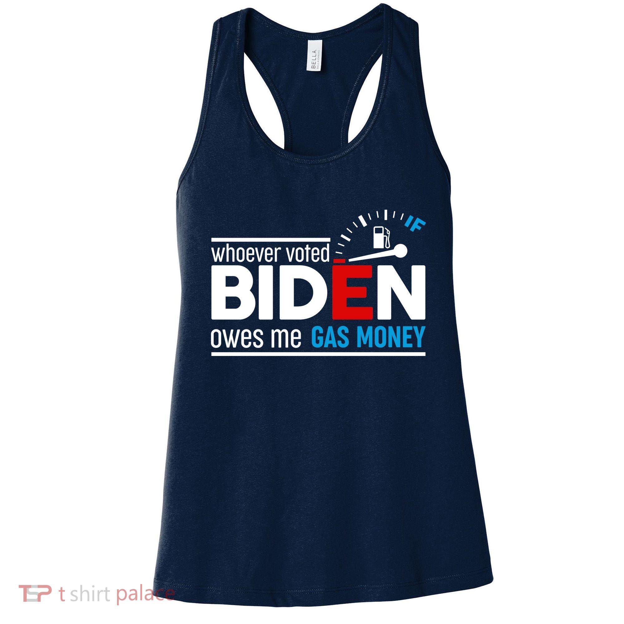 Whoever Voted Biden Owes Me Gas Money Women's Tank Top