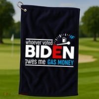 Whoever Voted Biden Owes Me Gas Money Golf Towel thumb 1
