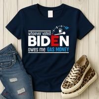 Whoever Voted Biden Owes Me Gas Money Women's T-Shirt thumb 3