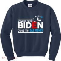 Whoever Voted Biden Owes Me Gas Money Kids Sweatshirt thumb 0