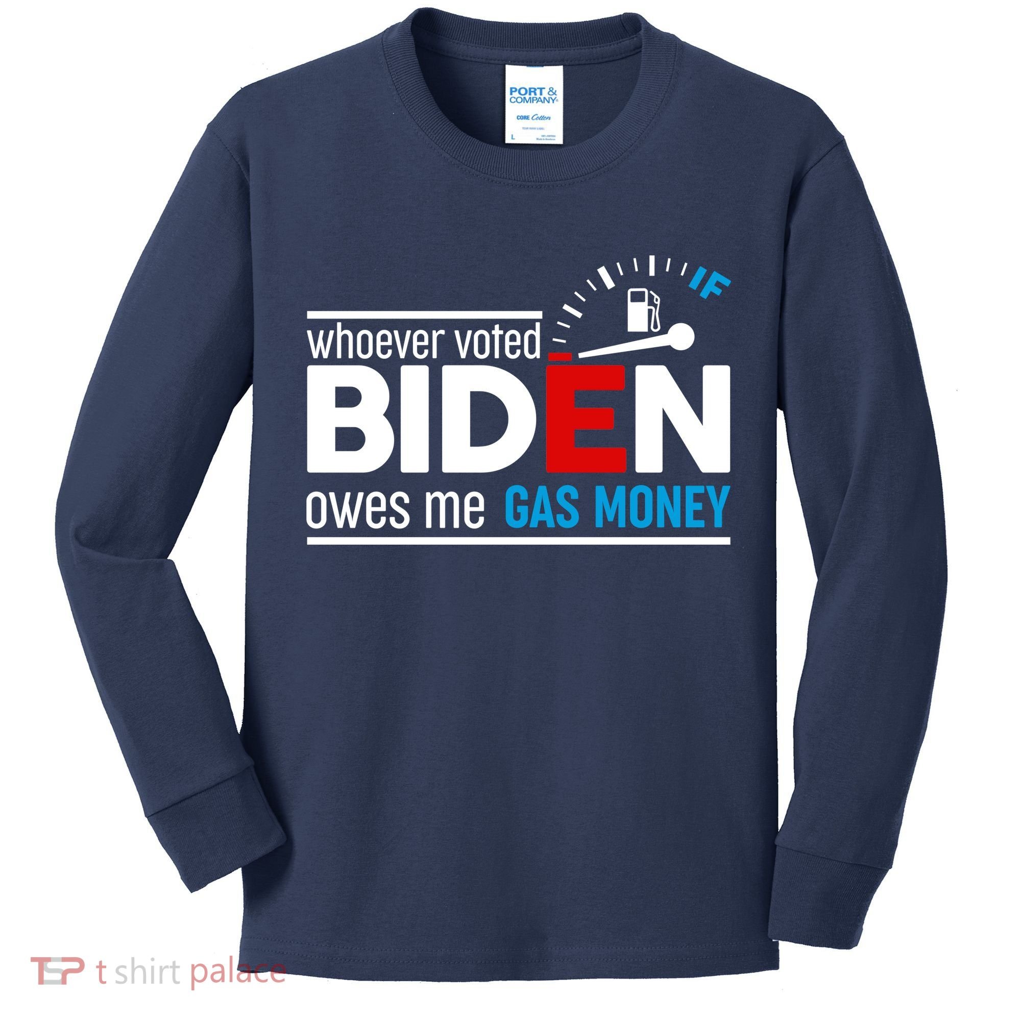 Whoever Voted Biden Owes Me Gas Money Kids Long Sleeve Shirt