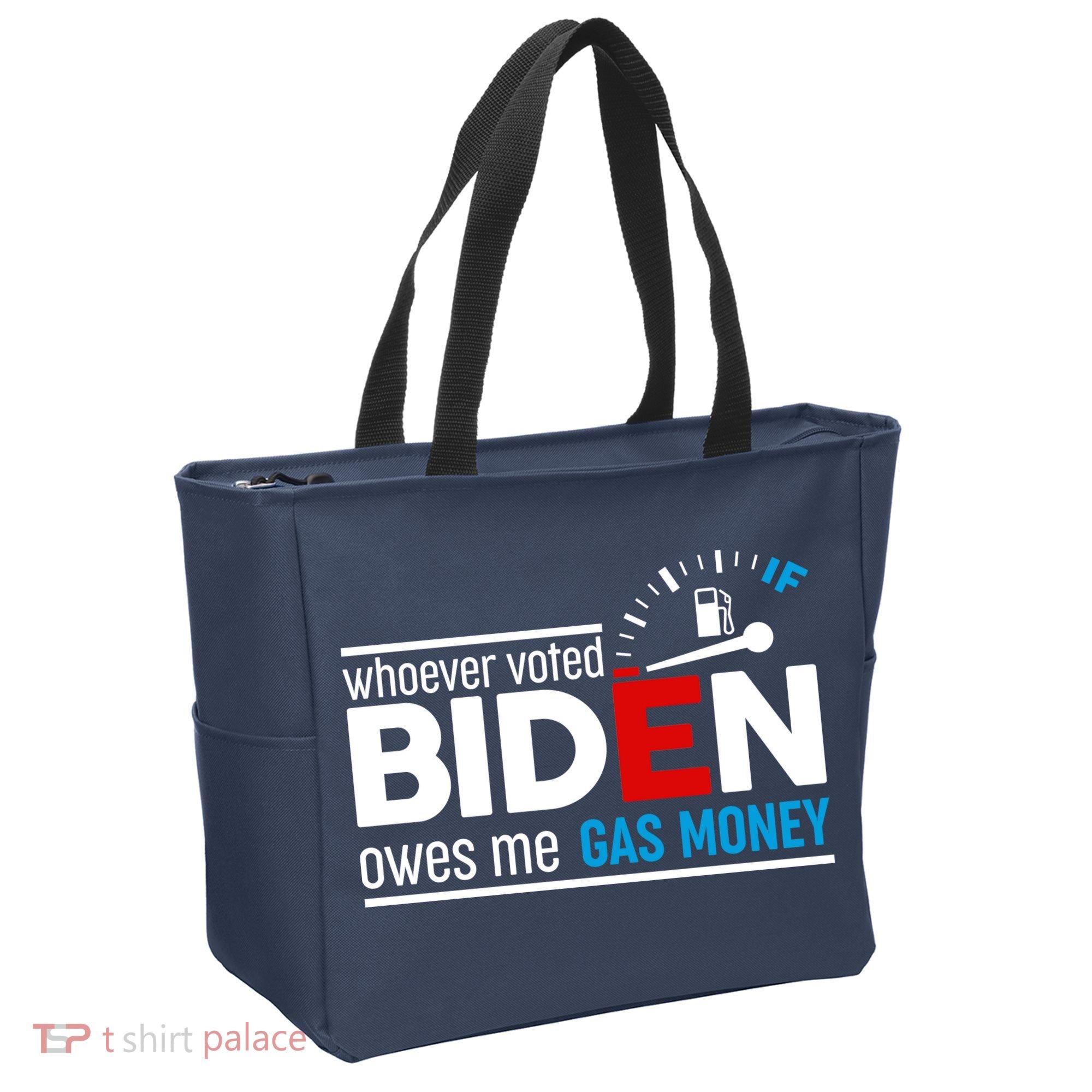 Whoever Voted Biden Owes Me Gas Money Tote Bag