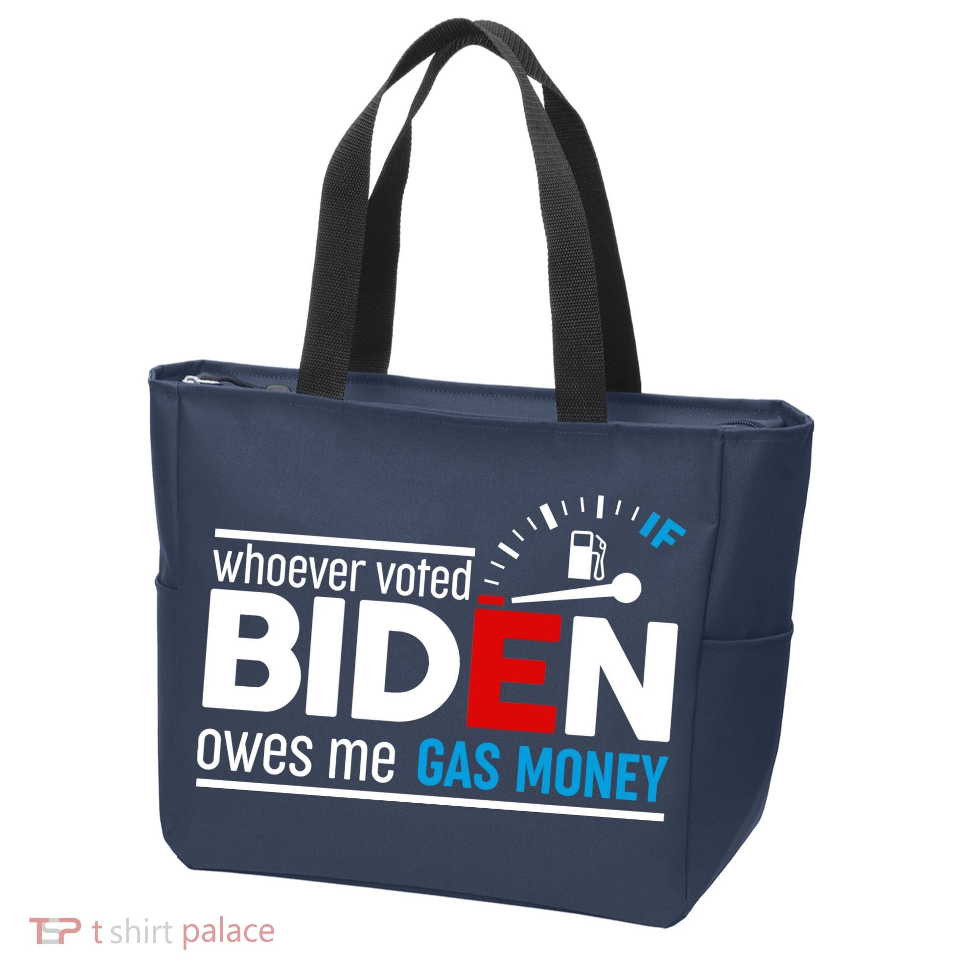Whoever Voted Biden Owes Me Gas Money Tote Bag