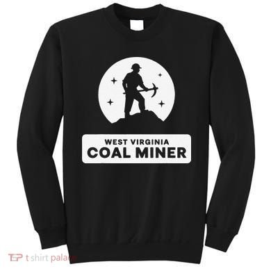 West Virginia Coal Miner Sweatshirt