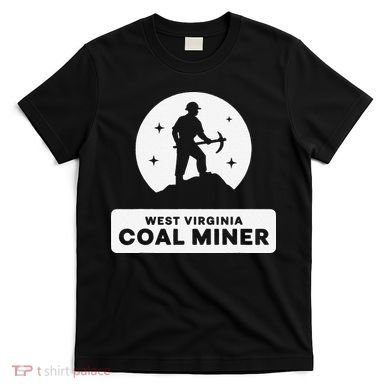 West Virginia Coal Miner T-Shirt