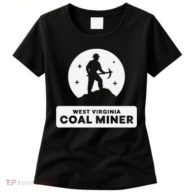 West Virginia Coal Miner Women's T-Shirt