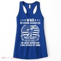 Wwii Veteran Daughter Most People Never Meet Their Heroes Gift Women's Tank Top thumb 0