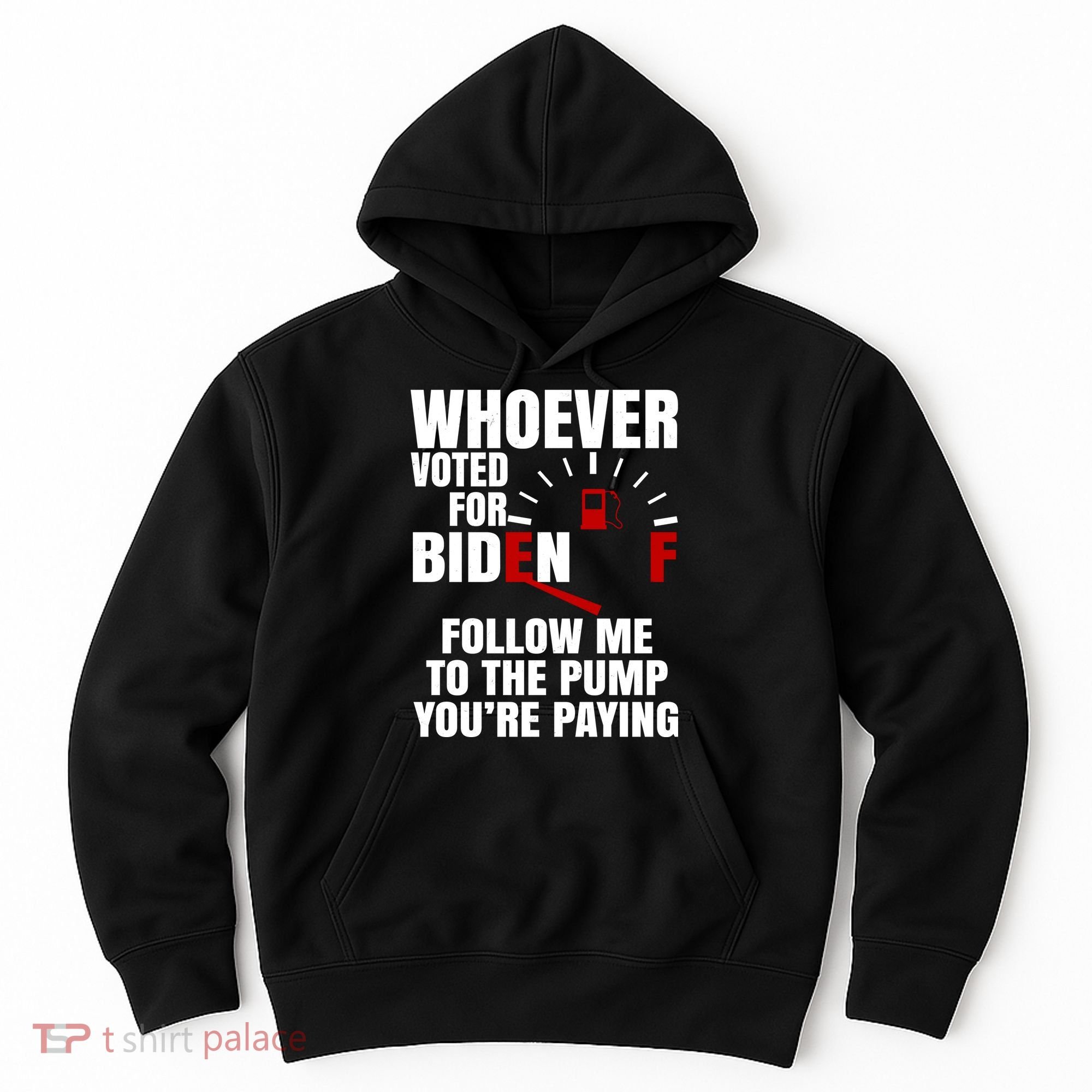 Whoever Voted For Biden You're Paying Funny Hoodie