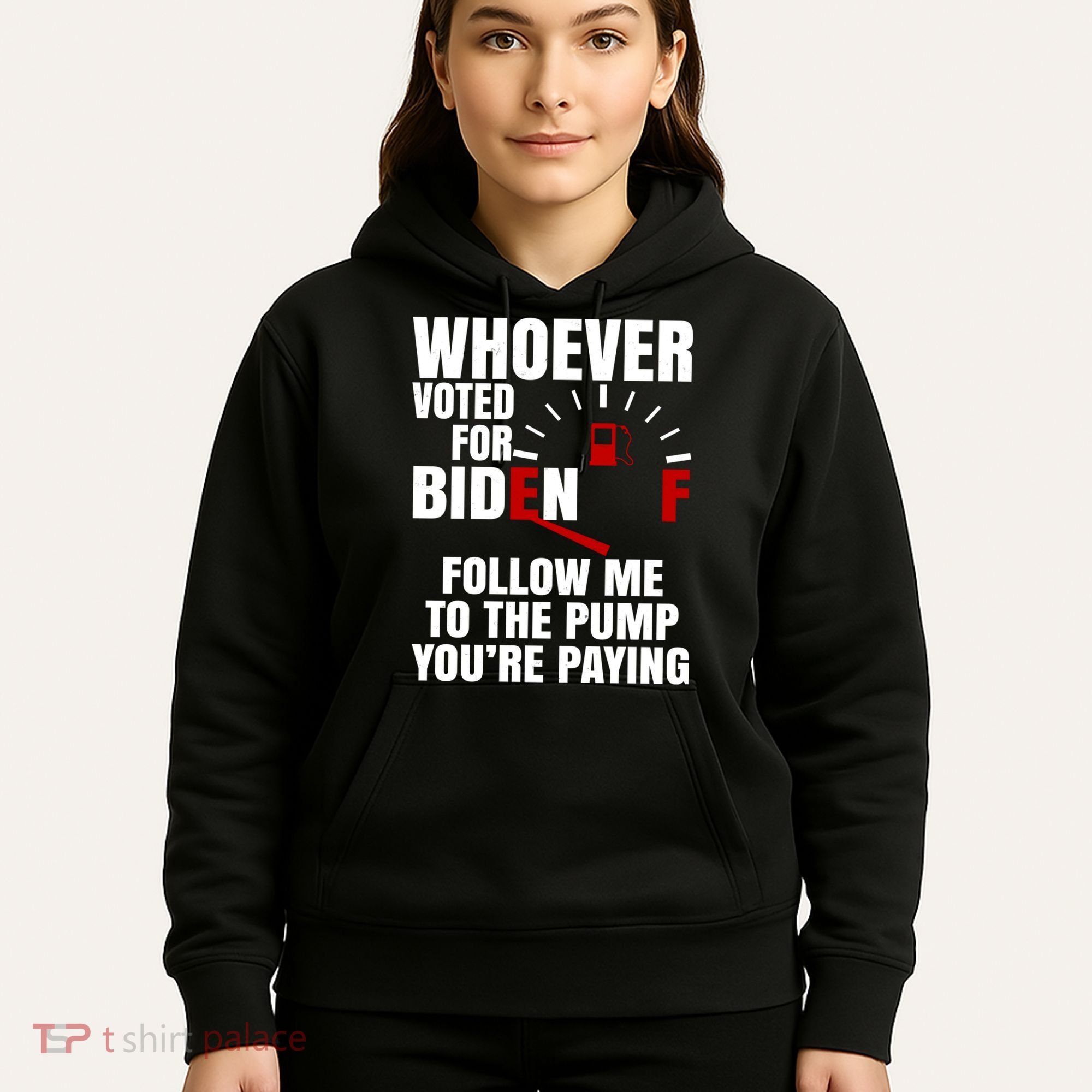 Whoever Voted For Biden You're Paying Funny Hoodie