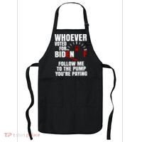 Whoever Voted For Biden You're Paying Funny Apron thumb 0