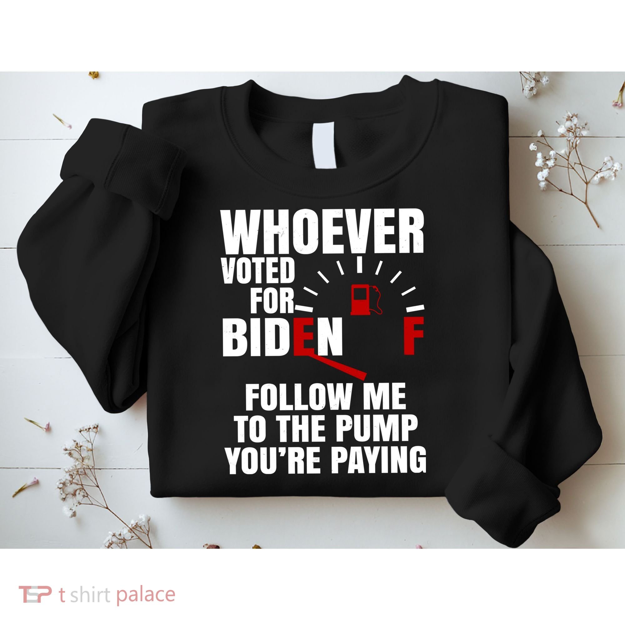 Whoever Voted For Biden You're Paying Funny Sweatshirt