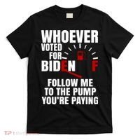 Whoever Voted For Biden You're Paying Funny T-Shirt thumb 0