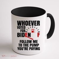 Whoever Voted For Biden You're Paying Funny Coffee Mug thumb 1