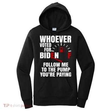 Whoever Voted For Biden You're Paying Funny Women's Hoodie