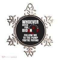 Whoever Voted For Biden You're Paying Funny Ornament thumb 0