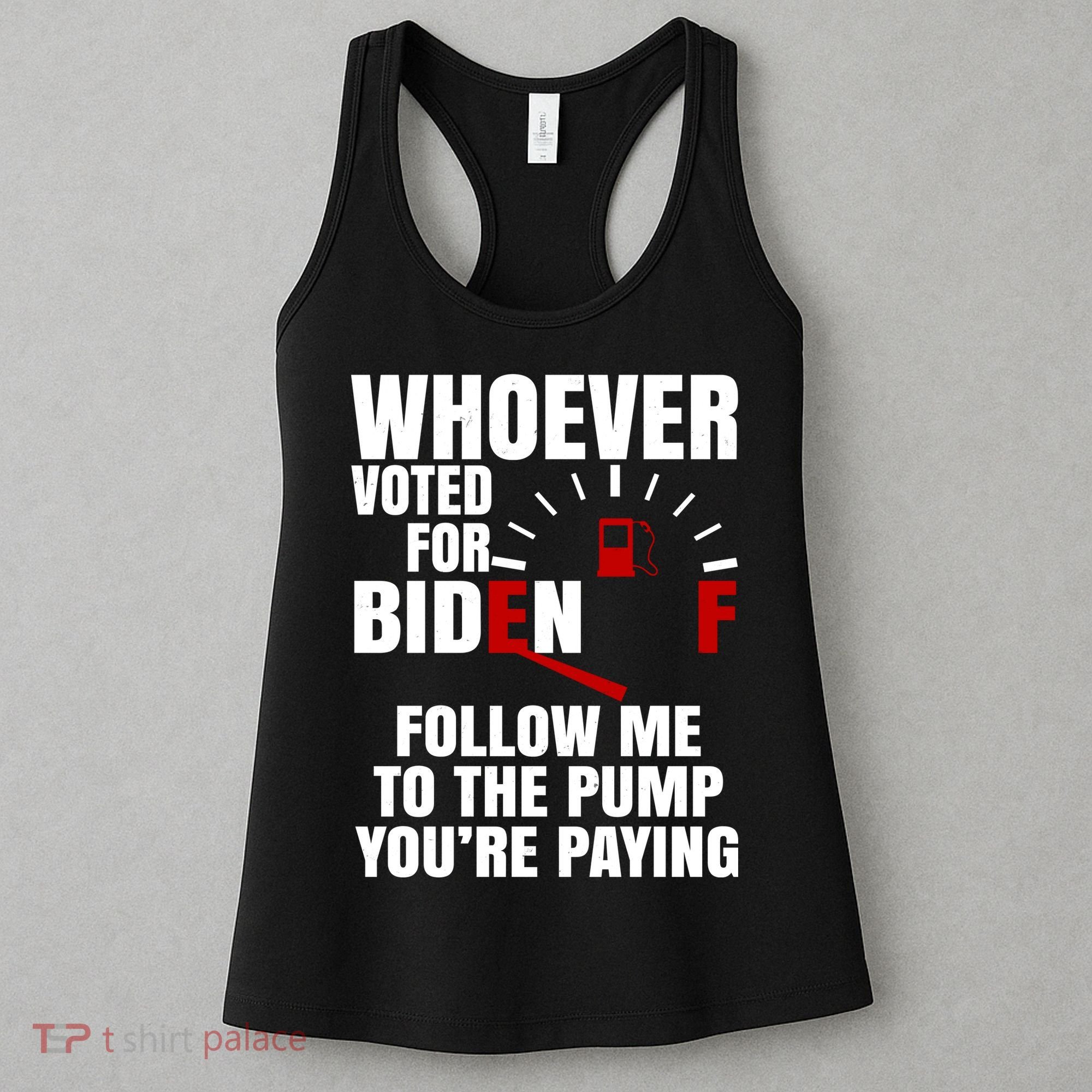 Whoever Voted For Biden You're Paying Funny Women's Tank Top