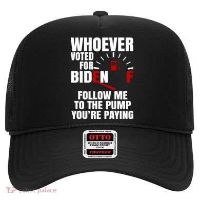 Whoever Voted For Biden You're Paying Funny Hat