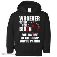 Whoever Voted For Biden You're Paying Funny Toddler Hoodie thumb 0