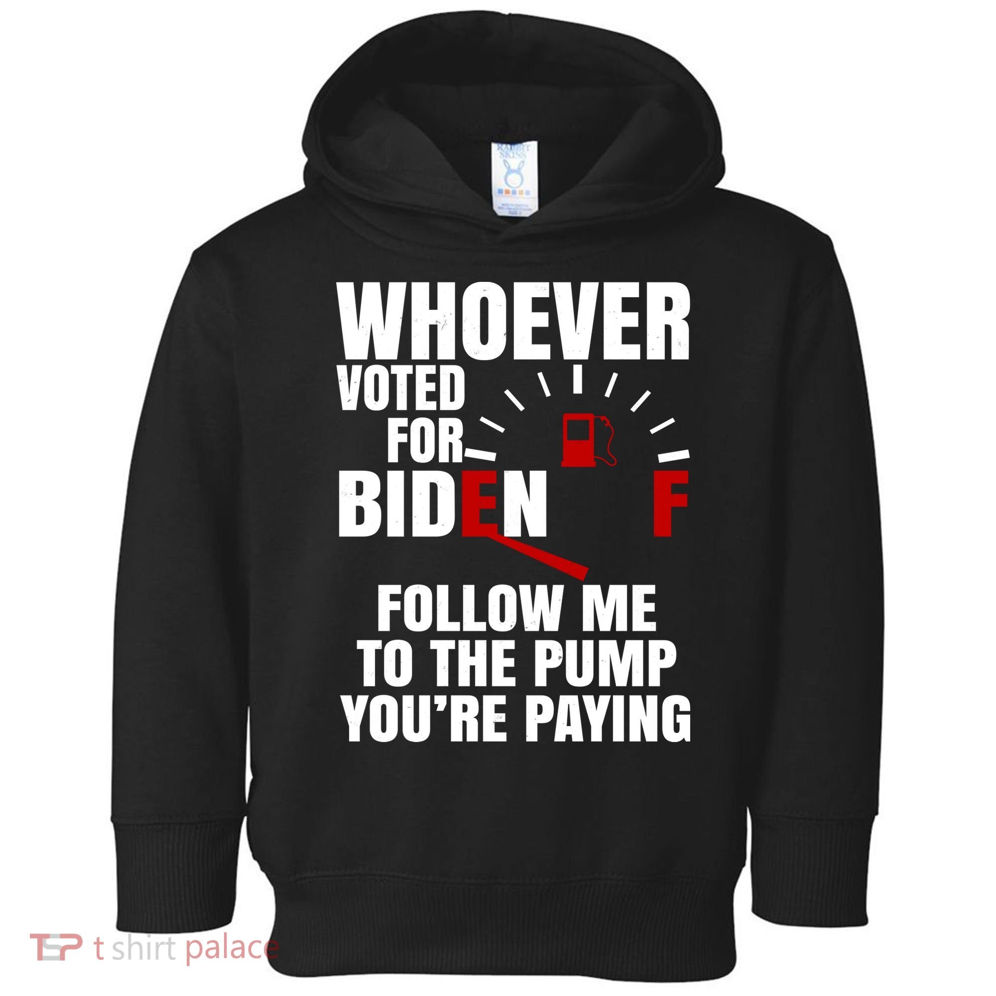 Whoever Voted For Biden You're Paying Funny Toddler Hoodie