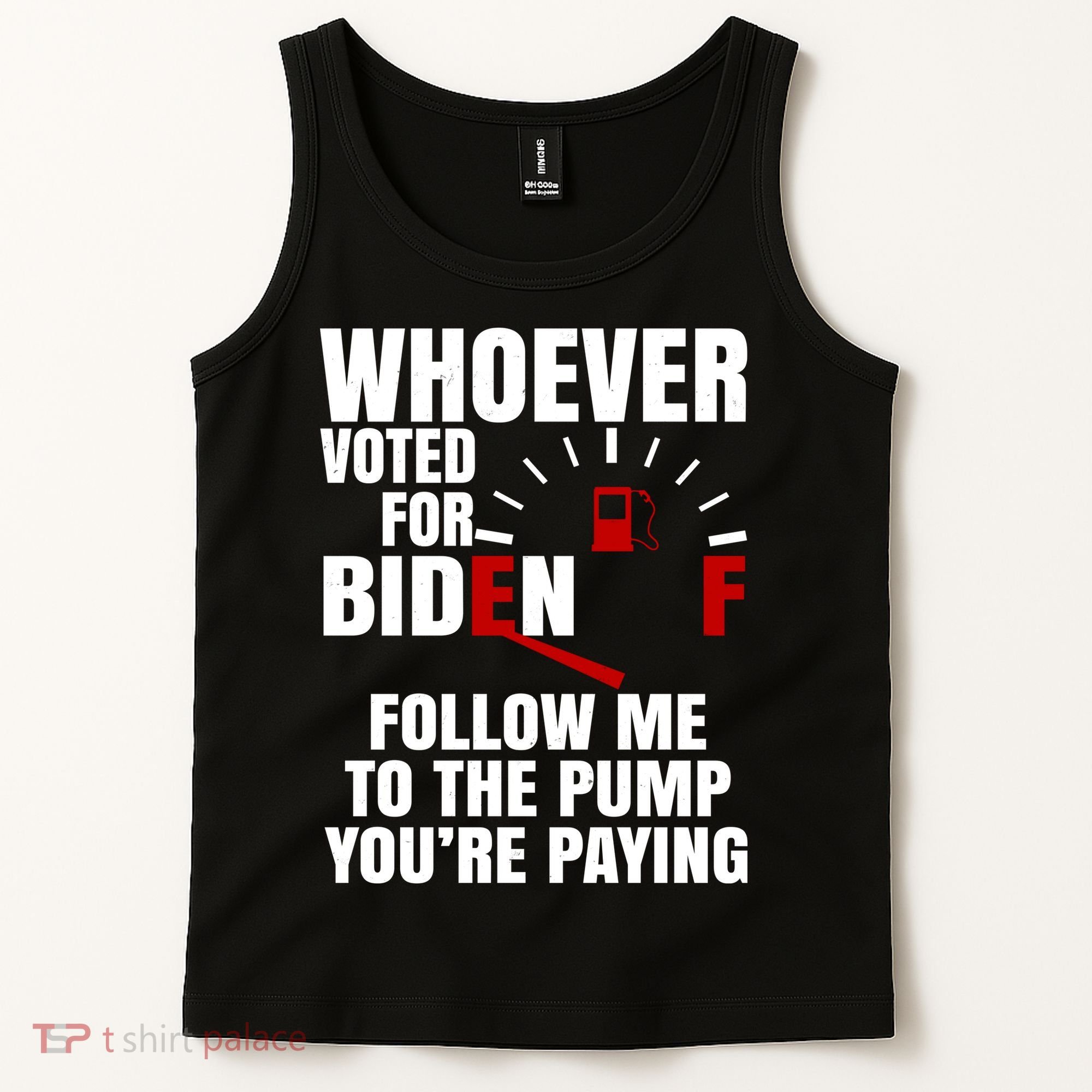 Whoever Voted For Biden You're Paying Funny Tank Top