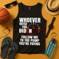 Whoever Voted For Biden You're Paying Funny Tank Top thumb 4