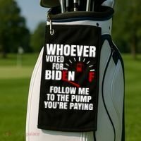 Whoever Voted For Biden You're Paying Funny Golf Towel thumb 2