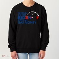 Whoever Voted For Biden Owes Me Gas Money Women's Sweatshirt thumb 0