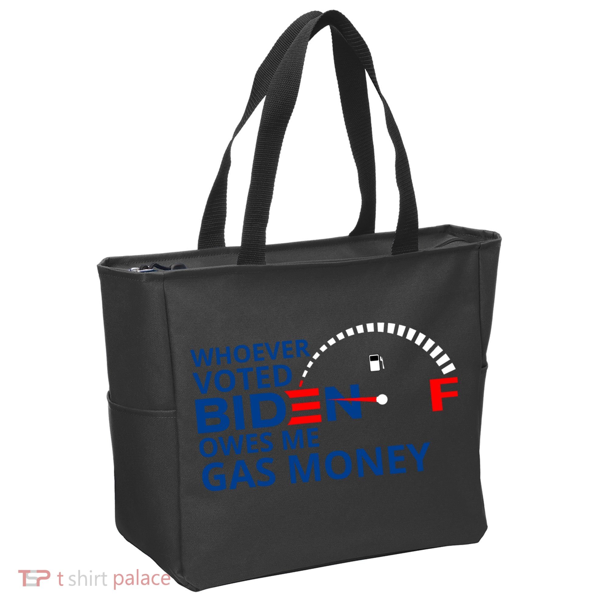 Whoever Voted For Biden Owes Me Gas Money Tote Bag