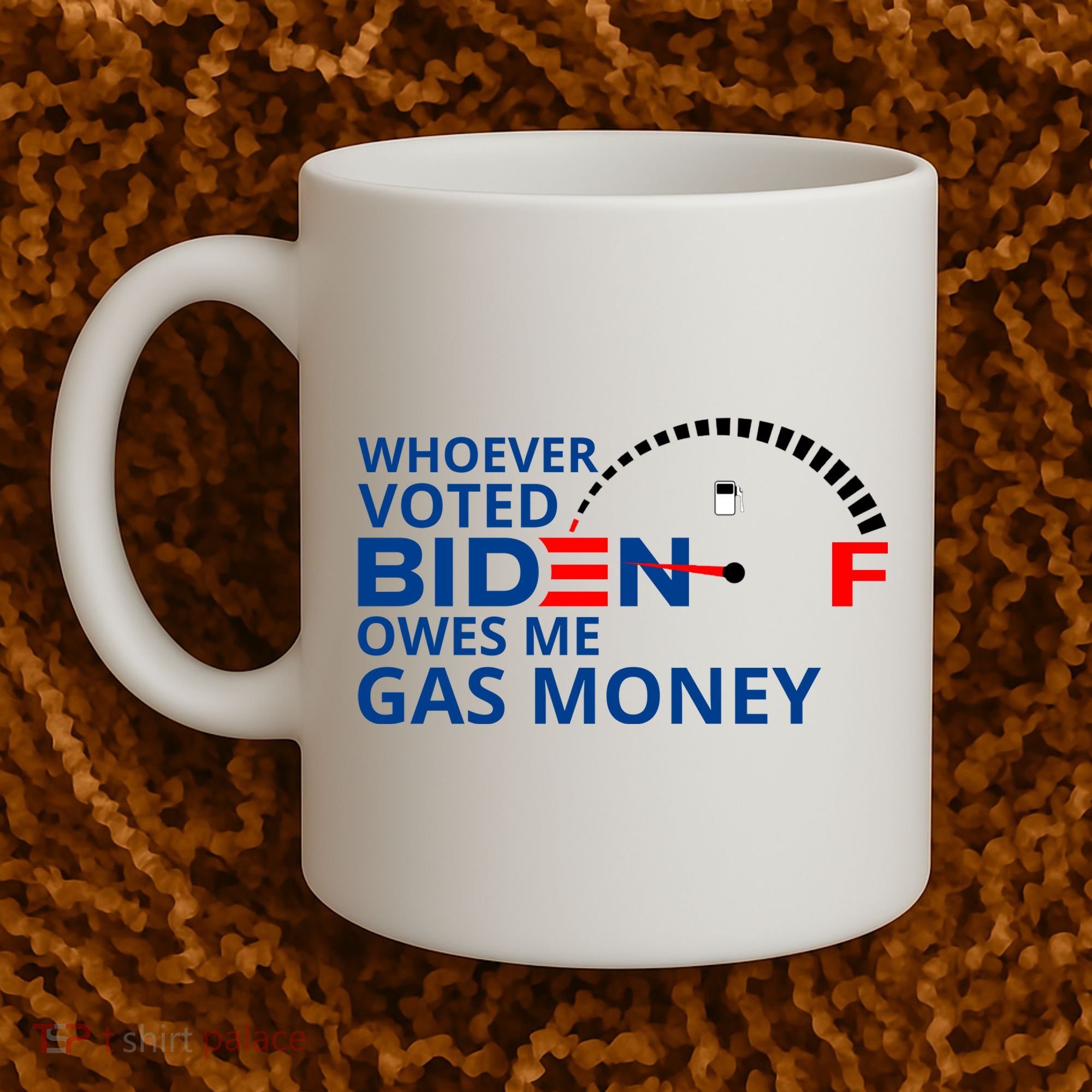 Whoever Voted For Biden Owes Me Gas Money Coffee Mug