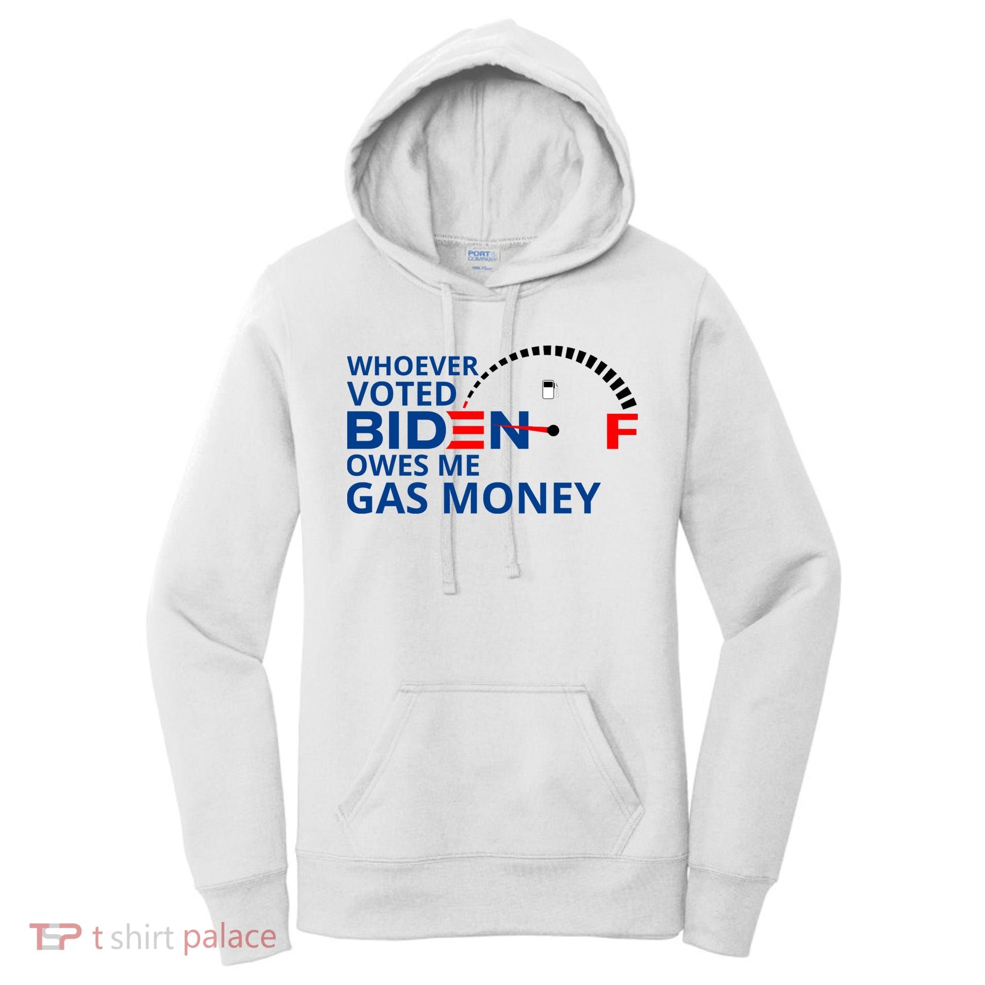Whoever Voted For Biden Owes Me Gas Money Women's Hoodie