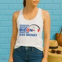 Whoever Voted For Biden Owes Me Gas Money Women's Tank Top thumb 2