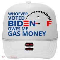 Whoever Voted For Biden Owes Me Gas Money Hat thumb 0