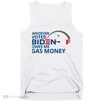 Whoever Voted For Biden Owes Me Gas Money Tank Top thumb 0