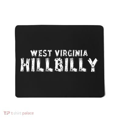West Virginia Hillbilly Mousepad