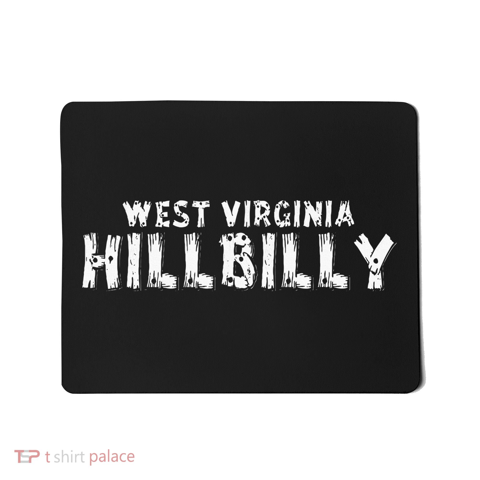 West Virginia Hillbilly Mousepad