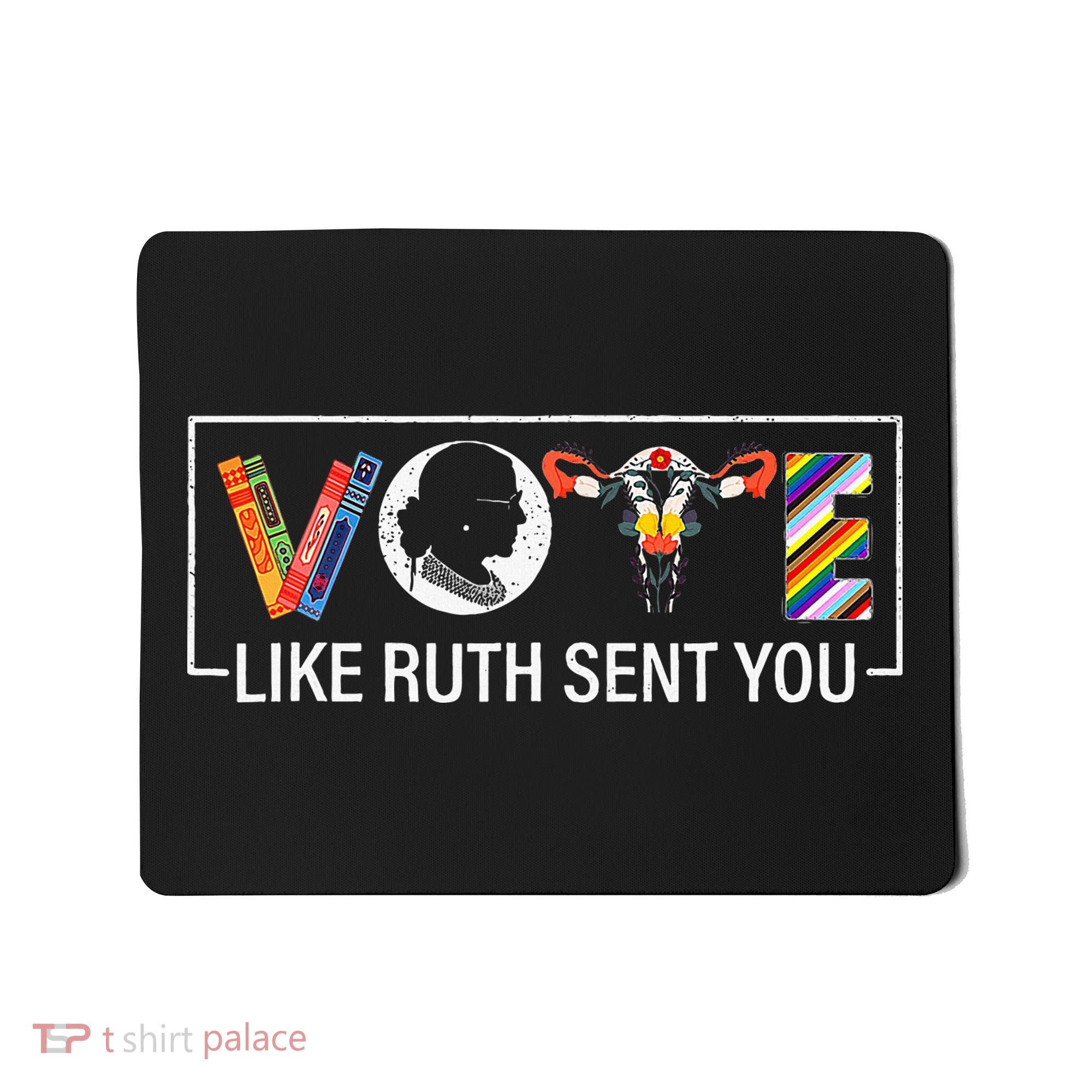 Women Vote Like Ruth Sent You Uterus Feminist Mousepad
