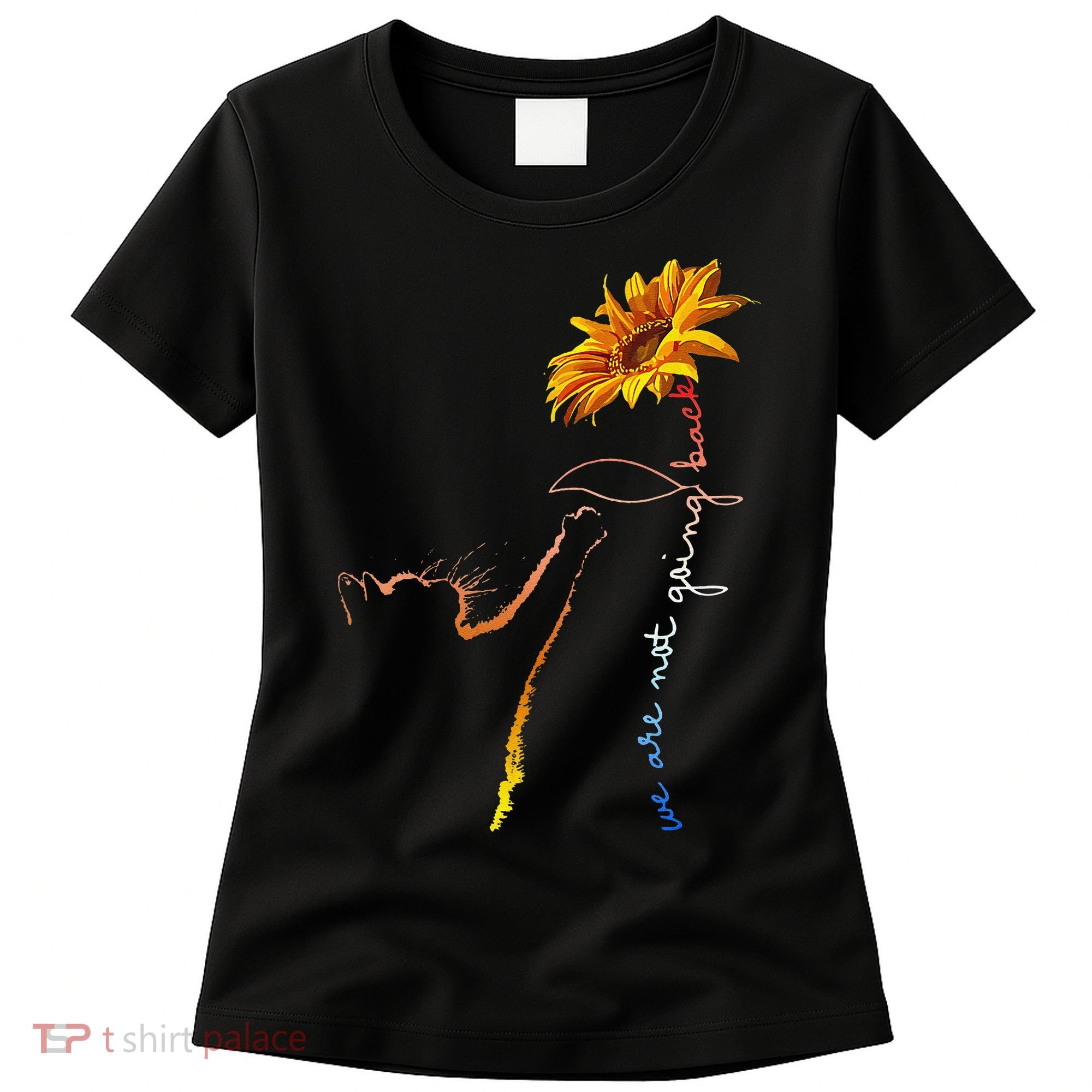 Women We Are Not Going Back Cute Cat Sunflower Kamalaharris Gift Women's T-Shirt