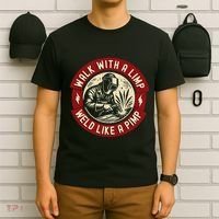 Walk With A Limp Weld Like A Pimp Funny Welding Welder Gift T-Shirt thumb 6