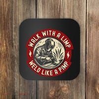 Walk With A Limp Weld Like A Pimp Funny Welding Welder Gift Coaster thumb 0