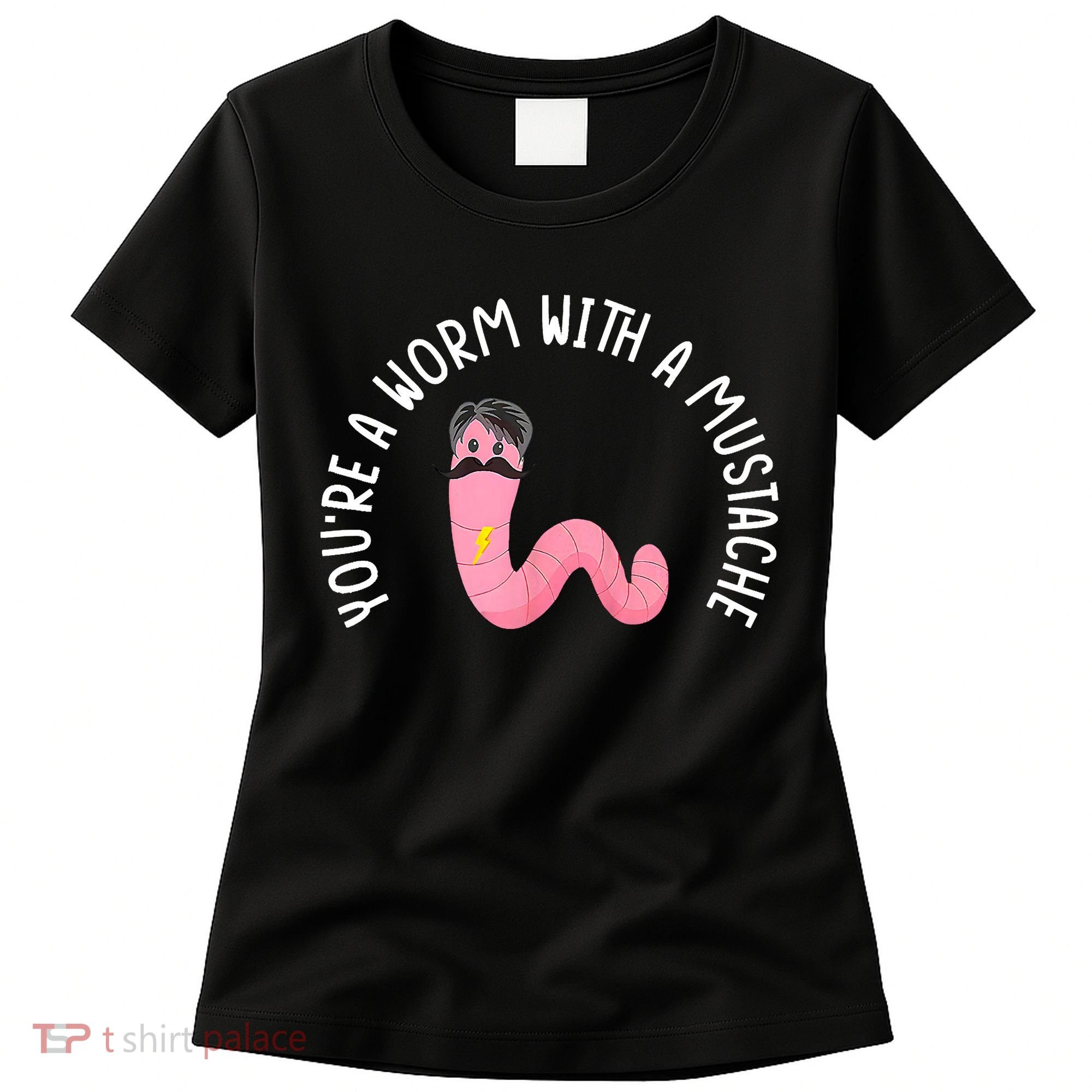 Worm With A Mustache James Tom Ariana Reality Funny Matching Women's T-Shirt