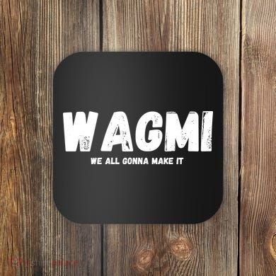 WAGMI We ALL Gonna Make It, Crypto And NFT, Cryptocurrency Coaster