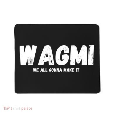 WAGMI We ALL Gonna Make It, Crypto And NFT, Cryptocurrency Mousepad