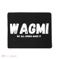 WAGMI We ALL Gonna Make It, Crypto And NFT, Cryptocurrency Mousepad thumb 0