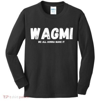 WAGMI We ALL Gonna Make It, Crypto And NFT, Cryptocurrency Kids Long Sleeve Shirt